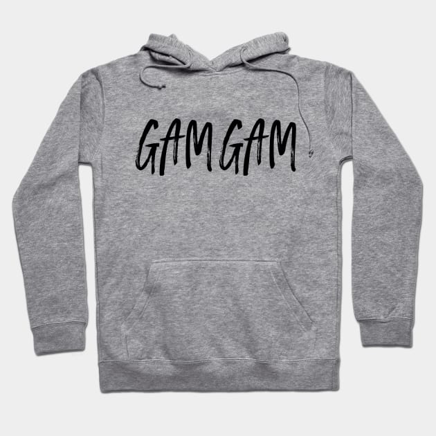 Gam Gam Family Shirt Black Text Hoodie by AnnaBanana